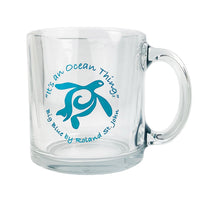 Mug - "It's an Ocean Thing" - Ocean Traveler Collection - Recycled glass